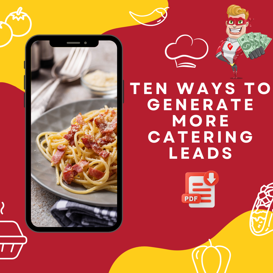 Ten Ways To Generate More Catering Leads